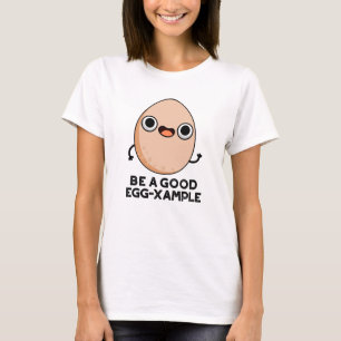 Seien Sie ein guter Eierkuchen, zum Beispiel ein l T-Shirt