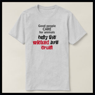 Seien Sie ein gutes Tierrecht T-Shirt