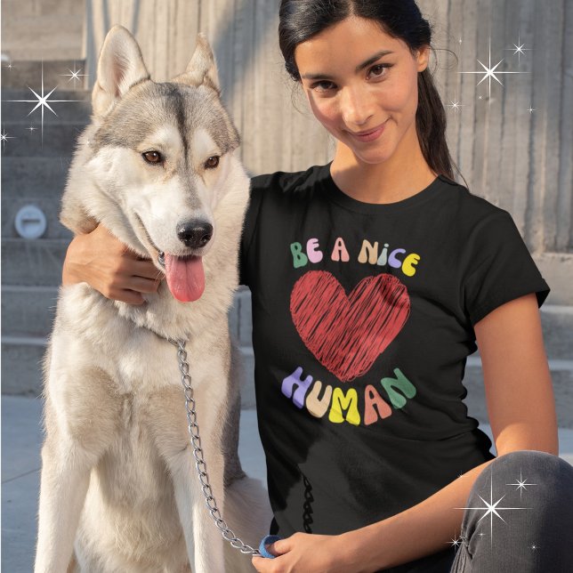 Seien Sie ein nettes menschliches Rotes Herz Grafi T-Shirt (Available in multiple styles, colors and sizes. )