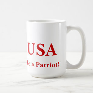 Seien Sie ein Patriot - Tasse! Tasse