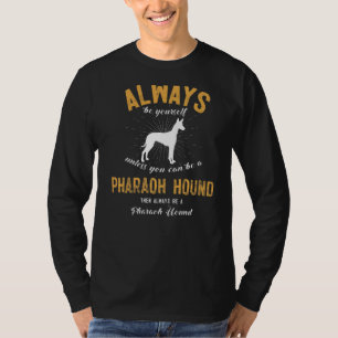 Seien Sie ein Pharao Hound T-Shirt