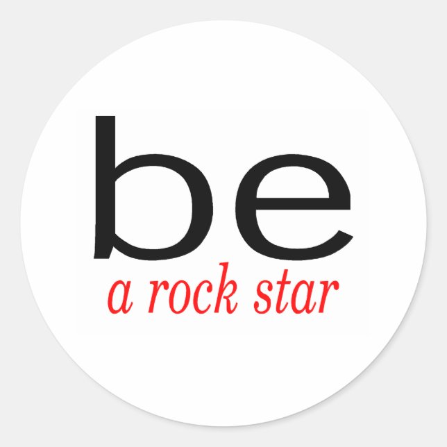 Seien Sie ein Rock Star Runder Aufkleber (Vorderseite)