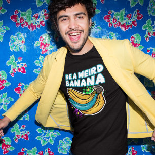 Seien Sie ein seltsamer Banana Funny Pop Art T-Shirt
