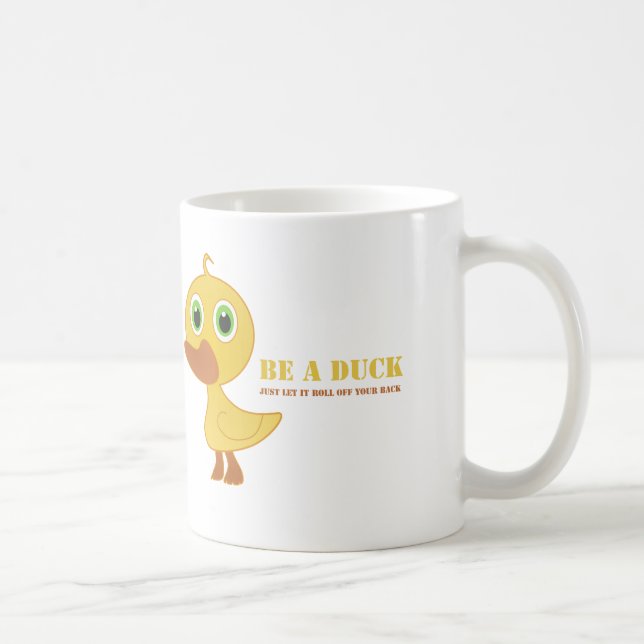 Seien Sie eine Ente Kaffeetasse (Rechts)