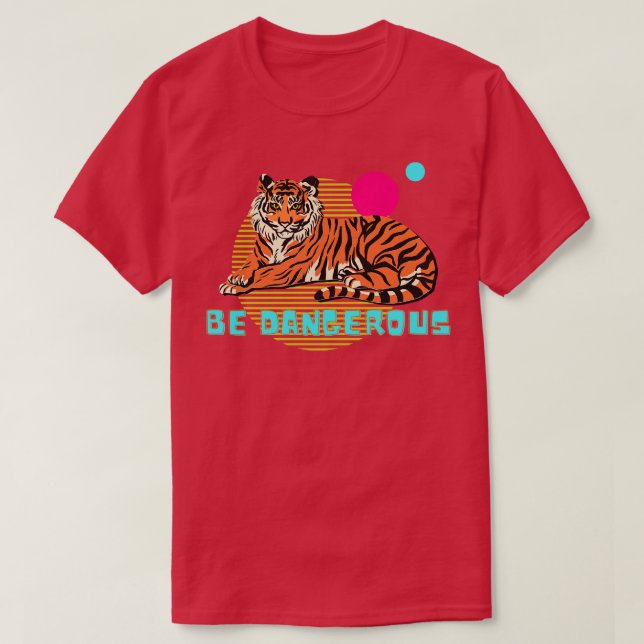 Seien Sie eine gefährliche Tiger-Illustration Mode T-Shirt (Design vorne)