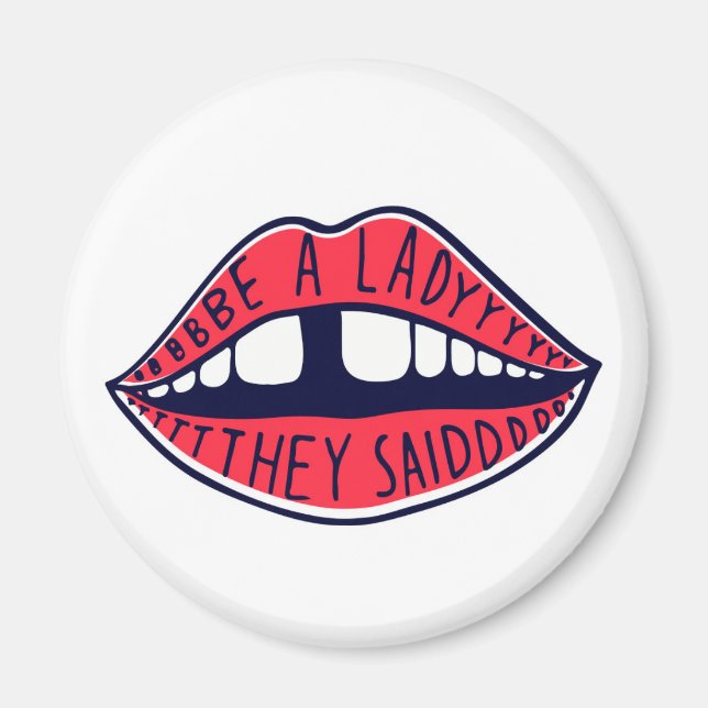 Seien Sie eine Lady, die sie Lippen sagten Magnet (Vorne)