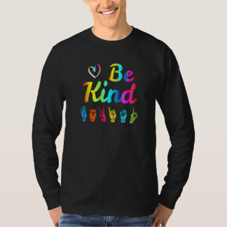 Seien Sie eine nette Liebe, die Sprache signieren  T-Shirt