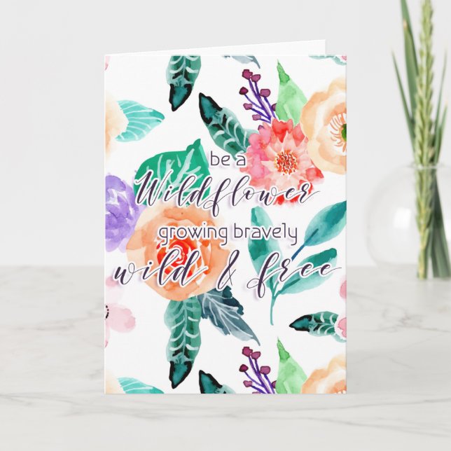 Seien Sie eine Wildblume, die wild wächst Karte (Vorderseite)