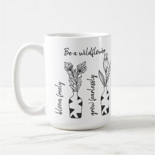 Seien Sie eine Wildblume Minimalistische AngebotsT Kaffeetasse
