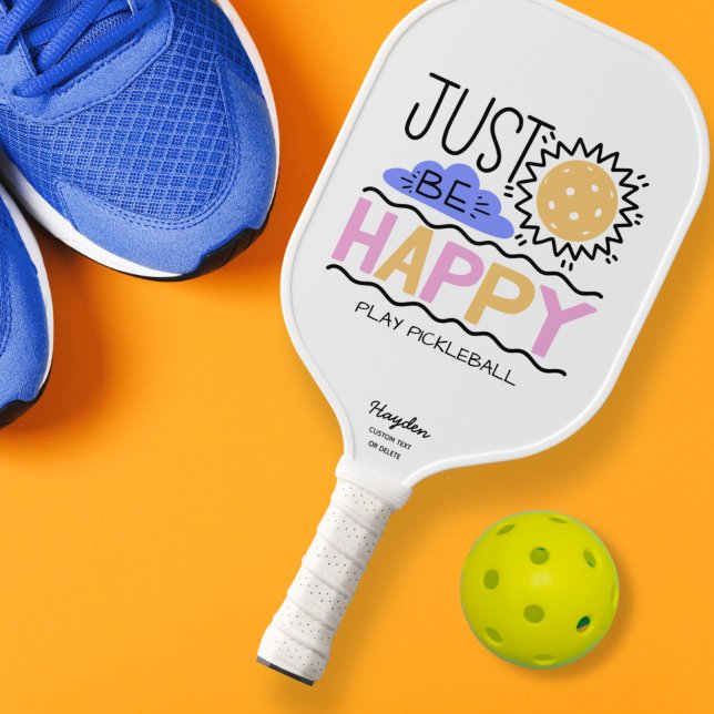 Seien Sie einfach glücklich Zitat Pickleball Sun b Schläger (Von Creator hochgeladen)