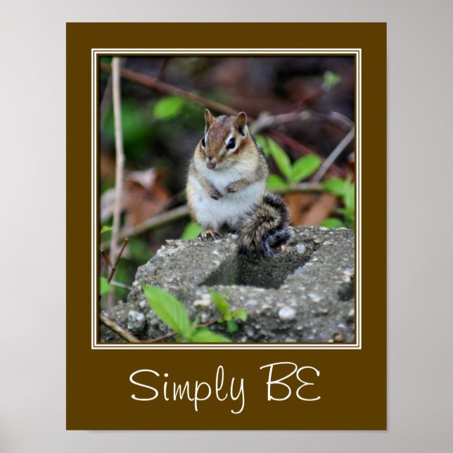 Seien Sie einfach inspirierender Chipmunk Poster (Vorne)