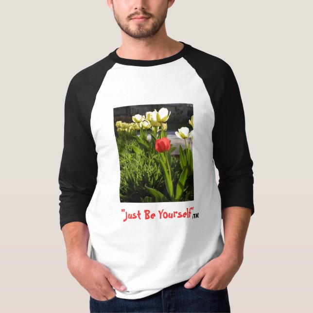 "Seien Sie einfach sich" (TM) (Tulpen), "ist T-Shirt (Vorderseite)