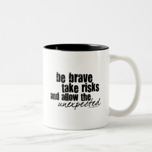 Seien Sie eingehen Risiken tapfer Zweifarbige Tasse