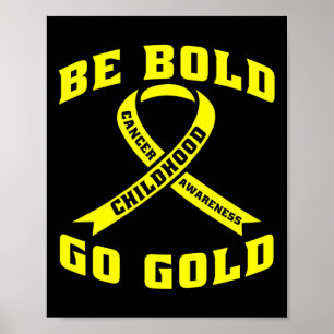 Seien Sie fett Go Gold Kinder Krebs Gelbe Schleife Poster