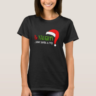 Seien Sie frecher lustiger WeihnachtsT - Shirt