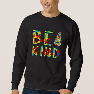 Seien Sie freundlich Autismus Bewusstsein Monat Gn Sweatshirt