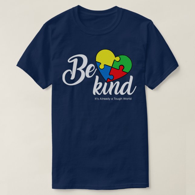 Seien Sie freundlich, Coole Unterstützung Autismus T-Shirt (Design vorne)