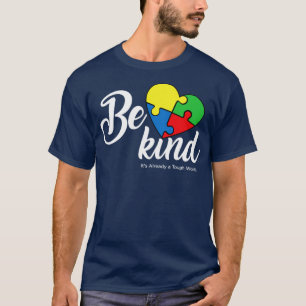 Seien Sie freundlich, Coole Unterstützung Autismus T-Shirt