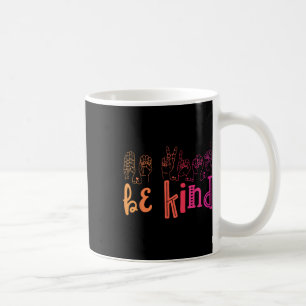 Seien Sie freundlich, das Shirt "Gebärdensprache" Kaffeetasse
