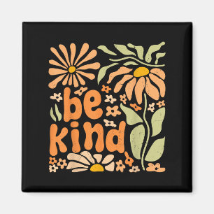 Seien Sie freundlich floral positives Zitat Boho B Magnet