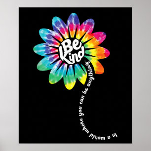 Seien Sie freundlich Groovy Gefärbte Krawatte Blum Poster
