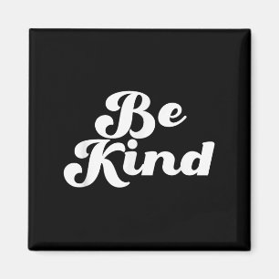 Seien Sie freundlich Groovy Retro positives Zitat Magnet