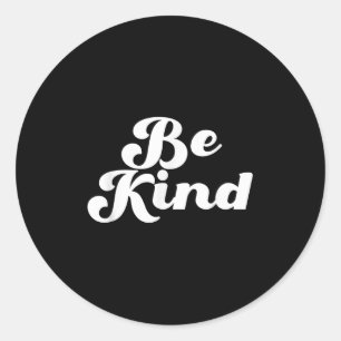 Seien Sie freundlich Groovy Retro positives Zitat Runder Aufkleber