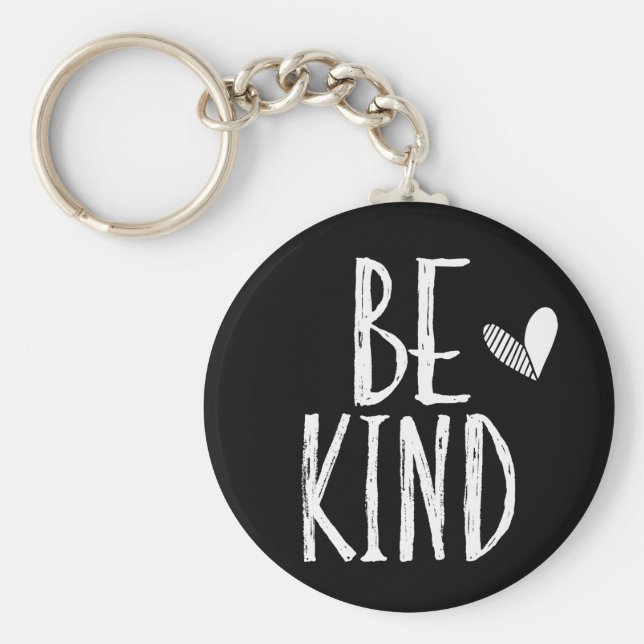 Seien Sie freundlich im Herzen Schlüsselanhänger (Vorne)