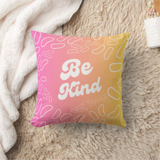 Seien Sie freundlich inspiriert Kissen