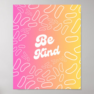 Seien Sie freundlich inspiriert Poster