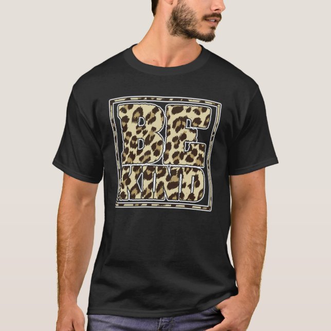 Seien Sie freundlich Leopard Print Inspiration Lif T-Shirt (Vorderseite)