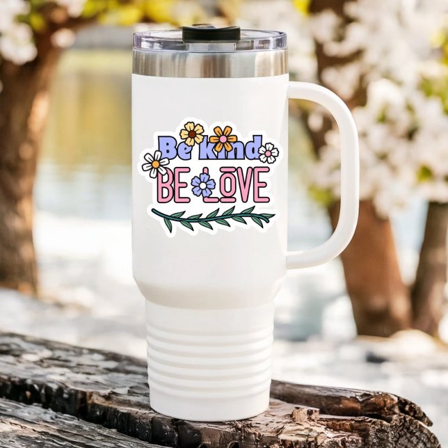Seien Sie freundlich, Liebe Laptop Flasche | Die A Aufkleber (Be Kind Be Love Affirmation Vinyl Sticker PiggyPrint Stickers.)