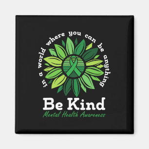 Seien Sie freundlich Mental Health Awareness Sonne Magnet