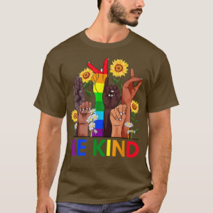 Seien Sie freundlich Signature Language LGBT BLM S T-Shirt
