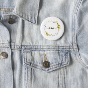 Seien Sie freundlich, Sonnenblumen, botanischer Kr Button