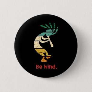 Seien Sie freundlich tanzen Kokopelli Vintage gest Button