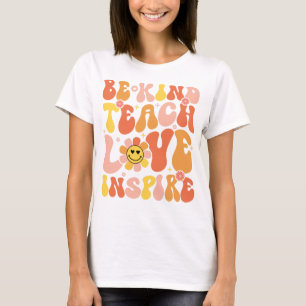 Seien Sie freundlich Teach Liebe Inspiriert T-Shirt