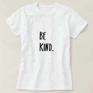 Seien Sie freundlich Typografie T-Shirt