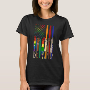 Seien Sie freundlich und sprechen Sie LGBT Gay Les T-Shirt