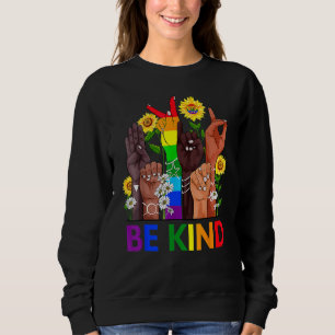 Seien Sie freundlich und sprechen Sie LGBTQ+ Gay L Sweatshirt