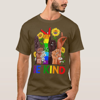 Seien Sie freundlich und sprechen Sie LGBTQ Gay Le T-Shirt