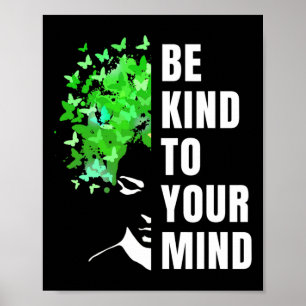 Seien Sie freundlich zu Ihrem Geist, Mental Health Poster