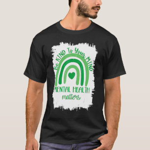 Seien Sie freundlich zu Ihrem Geist, wenn es um ps T-Shirt