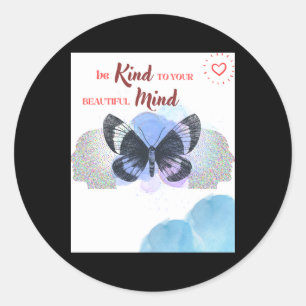 Seien Sie freundlich zu Ihrem schönen Mind Sticker