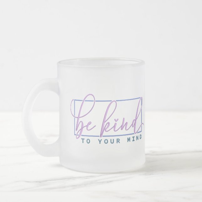 Seien Sie freundlich zu Ihrem Zitat über die psych Mattglastasse (Links)