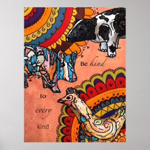 Seien Sie freundlich zu jeder Art Poster