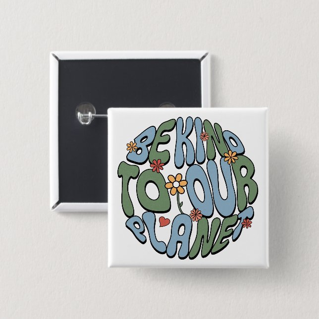 Seien Sie freundlich zu unserem Planeten - retten  Button (Vorne & Hinten)