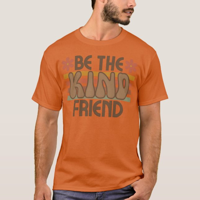 Seien Sie freundliche Freunde T-Shirt (Vorderseite)