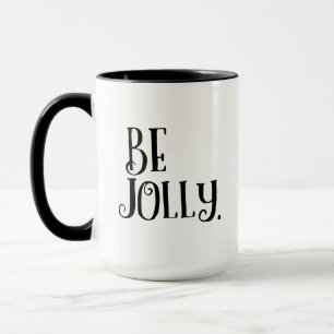 Seien Sie fröhlich. Tägliche inspirierende Weihnac Tasse