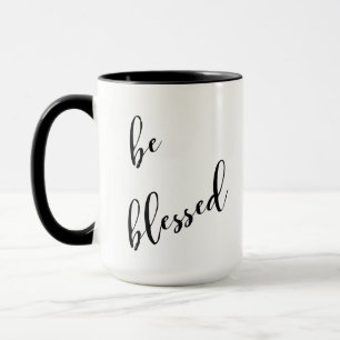 Seien Sie gesegnete Tasse